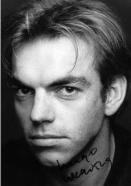 雨果·維文 Hugo Weaving 曉高· 韋榮 雨果· 威明 休戈· 威文 Hugo Wallace Weaving