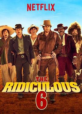 荒唐六蛟龍 The Ridiculous 6