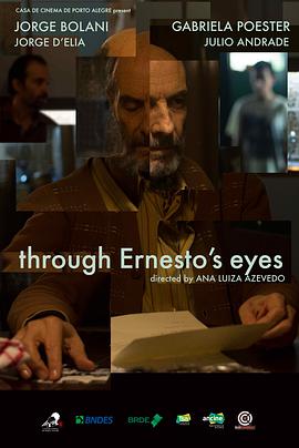 透過歐內斯托的眼睛 Aos Olhos de Ernesto