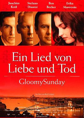 佈達佩斯之戀 Gloomy Sunday-Ein Lied von Liebe und Tod