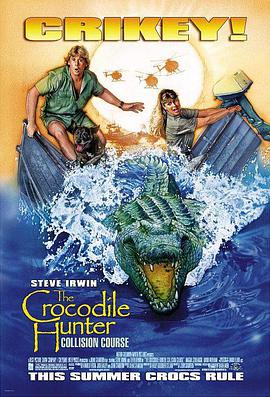 鱷魚獵手：激情之旅 The Crocodile Hunter: Collision Course