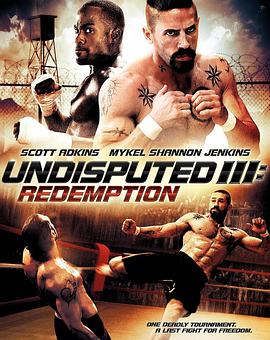 終極鬥士3：贖罪 Undisputed III: Redemption