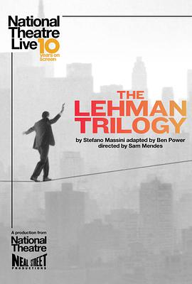雷曼兄弟三部曲 National Theatre Live: The Lehman Trilogy