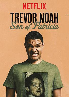 特雷弗·諾亞：派翠莎是我老媽 Trevor Noah: Son of Patricia