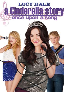 灰姑娘的故事3 A Cinderella Story: Once Upon a Song