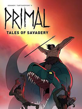 史前戰紀：野蠻故事 Primal: Tales of Savagery