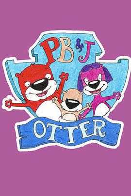 水獺小寶貝 第一季 PB&J Otter Season 1